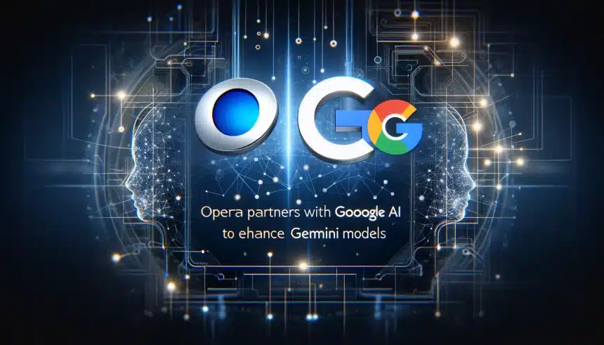 Navegador Opera anuncia parceria com Google para fortalecer inteligência artificial com Modelos Gemini