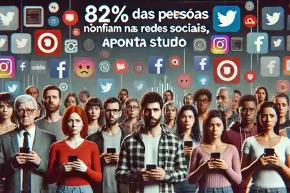 A maioria das pessoas não acredita nas redes sociais